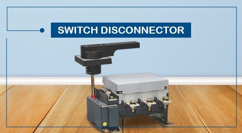Switch Disconnector (SD)