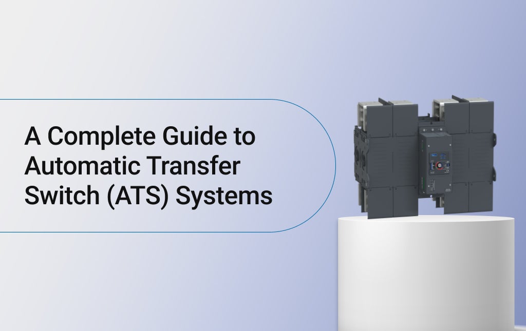 A Complete Guide to Automatic Transfer Switch (ATS) Systems