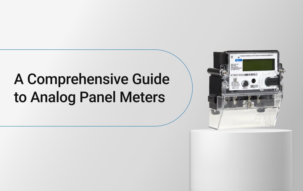 A Comprehensive Guide to Analog Panel Meters 