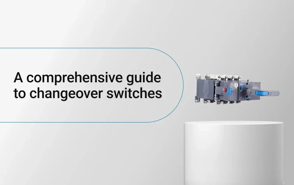 A comprehensive guide to changeover switches