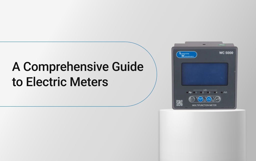A Comprehensive Guide to Electric Meters