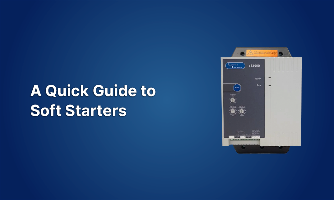 A Quick Guide to Soft Starters!