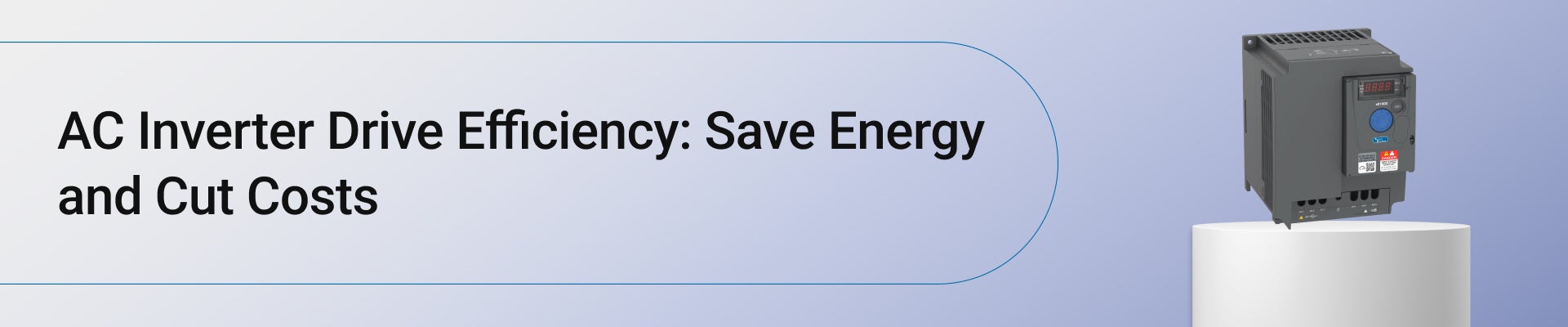 AC Inverter Drive Efficiency: Save Energy and Cut Costs