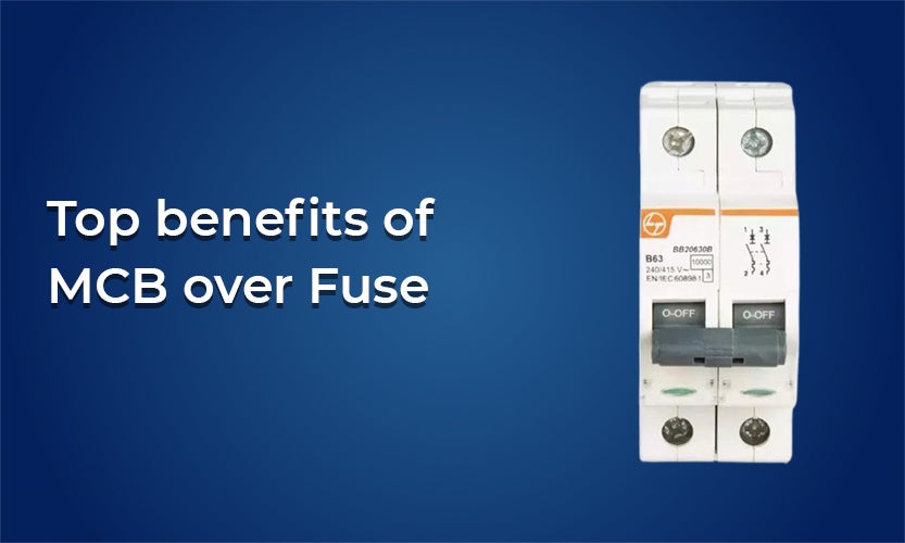 Top benefits of MCBs over the Fuse