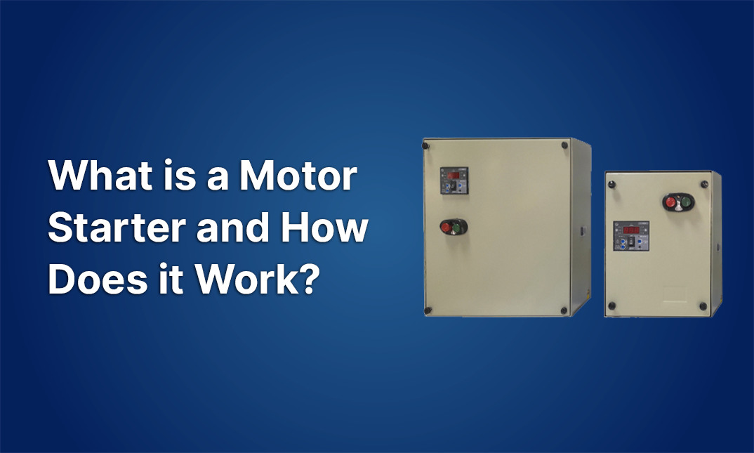 What is a Motor Starter and How Does a Motor Starter Work?