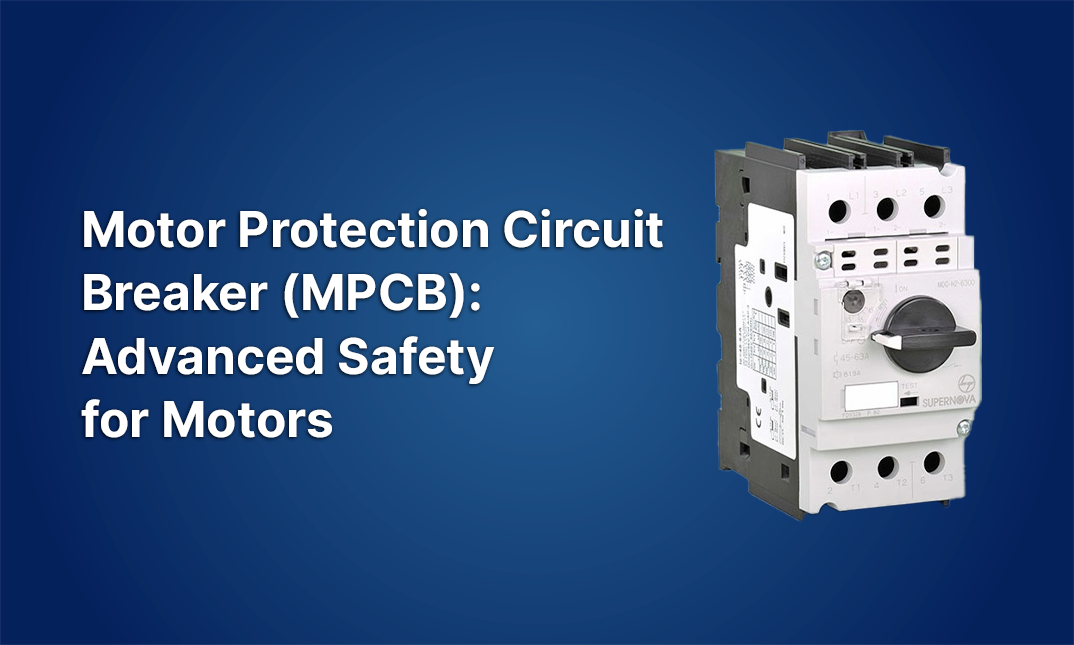 Motor Protection Circuit Breaker (MPCB): Advanced Safety for Motors