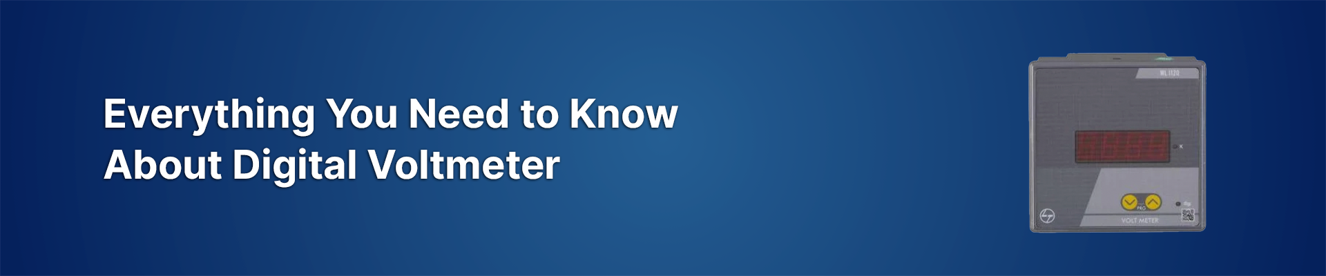 Everything You Need to Know About Digital Voltmeter