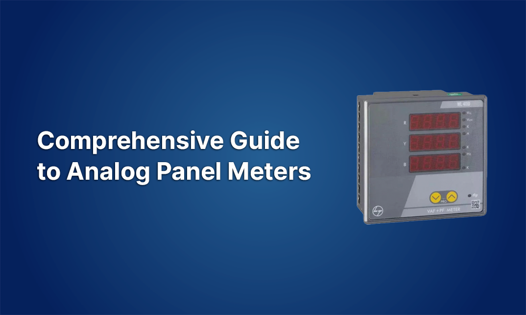 A Comprehensive Guide to Analog Panel Meters 