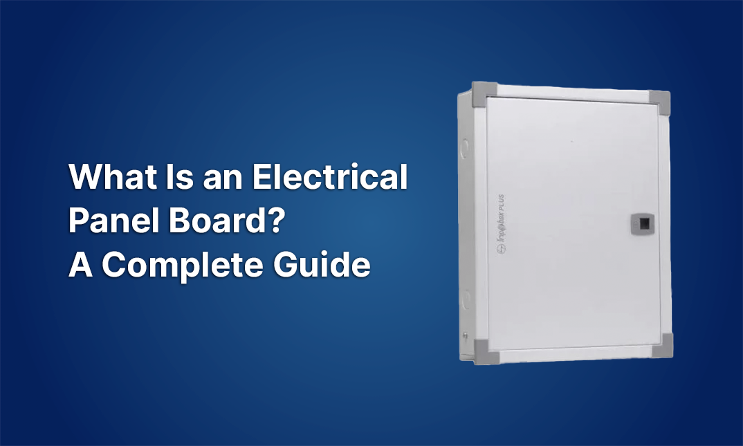 What Is an Electrical Panel Board? A Complete Guide