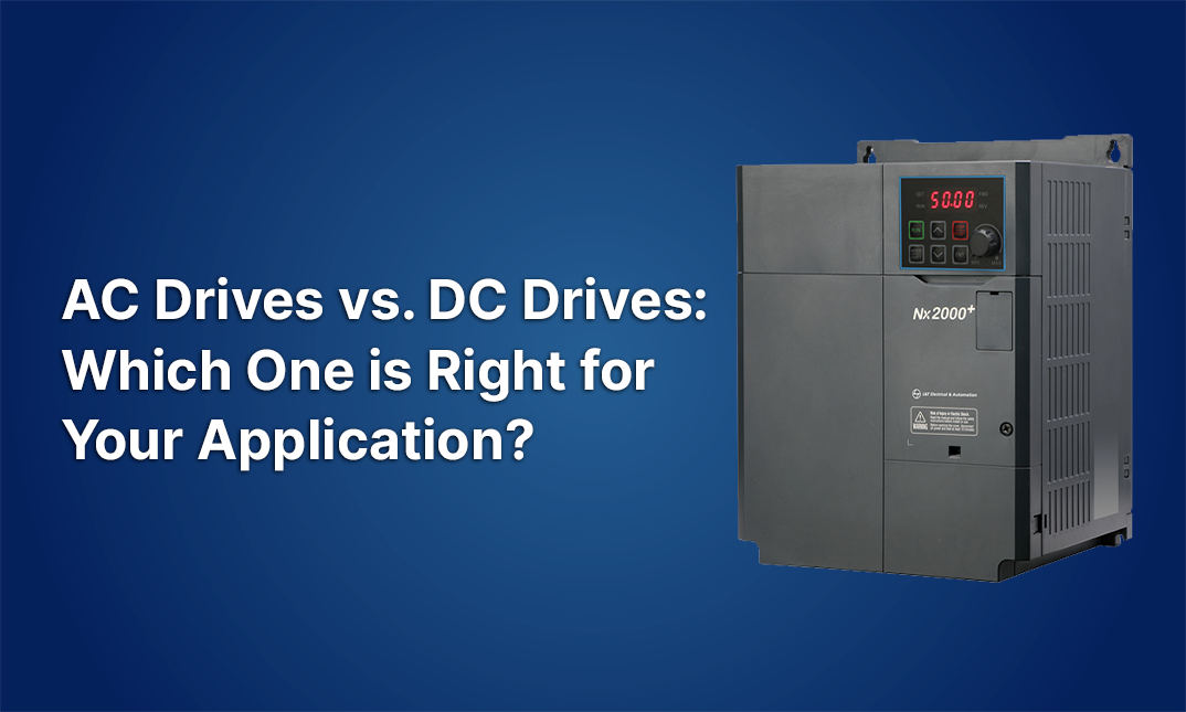 AC Drives vs. DC Drives: Which One is Right for Your Application?