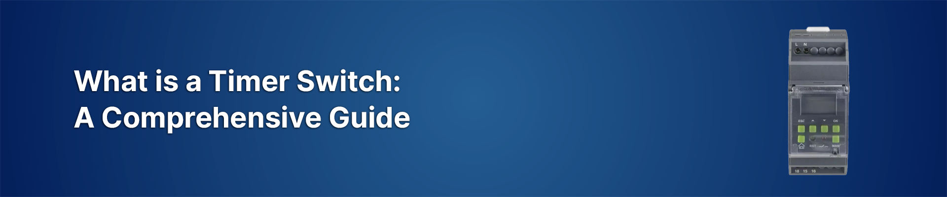What is a Timer Switch: A Comprehensive Guide