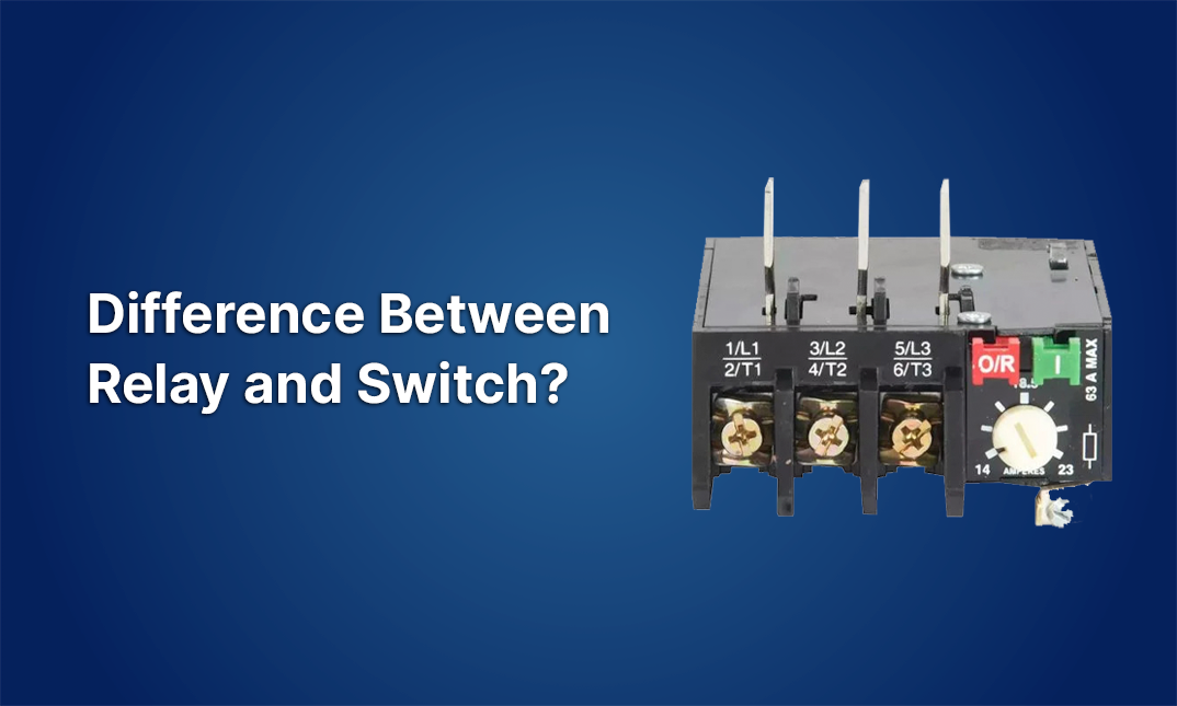 What is the Difference Between Relay and Switch?