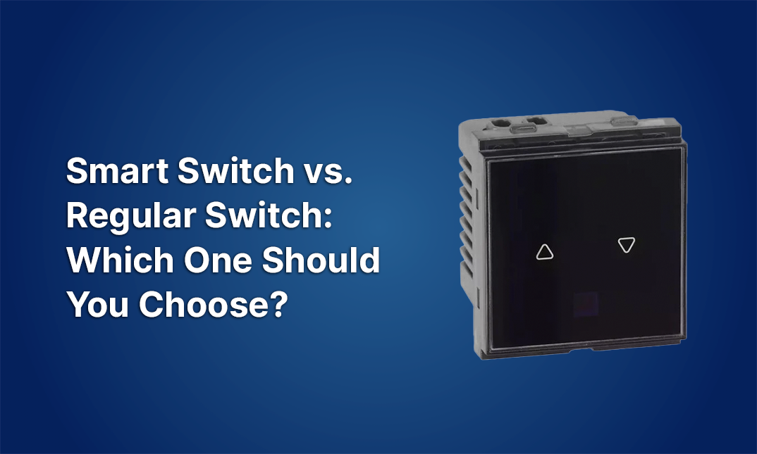Smart Switch vs. Regular Switch: Which One Should You Choose?