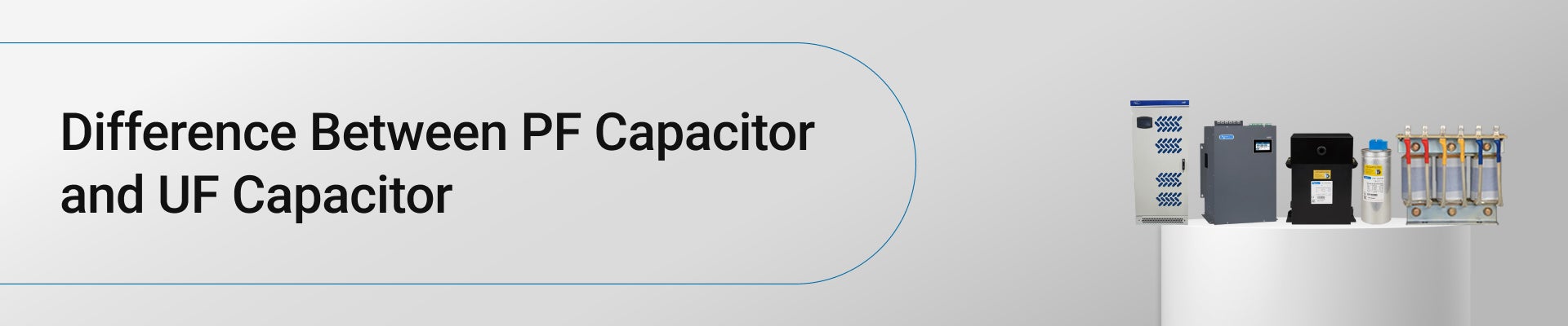 Difference Between PF Capacitor and UF Capacitor