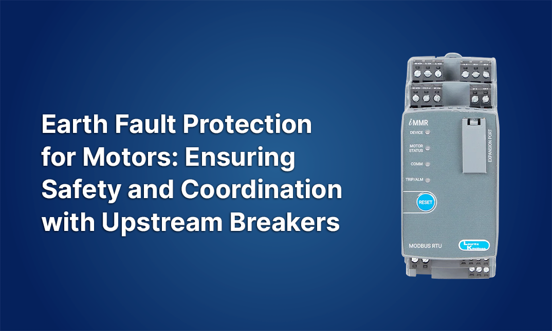 Earth Fault Protection for Motors: Ensuring Safety and Coordination with Upstream Breakers