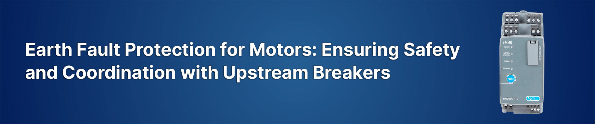 Earth Fault Protection for Motors: Ensuring Safety and Coordination with Upstream Breakers