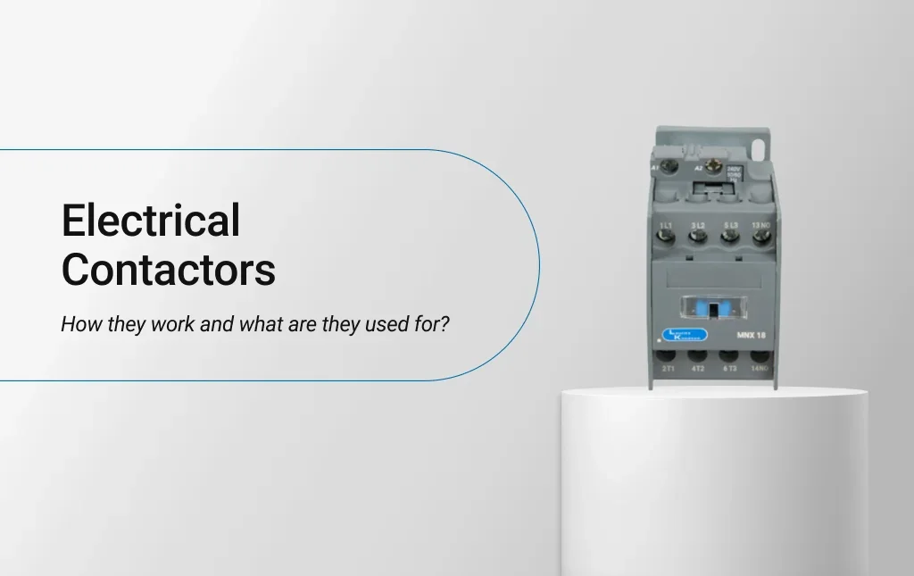 Electrical Contactors: How they work and what are they used for? - Lauritz Knudsen Smartshop