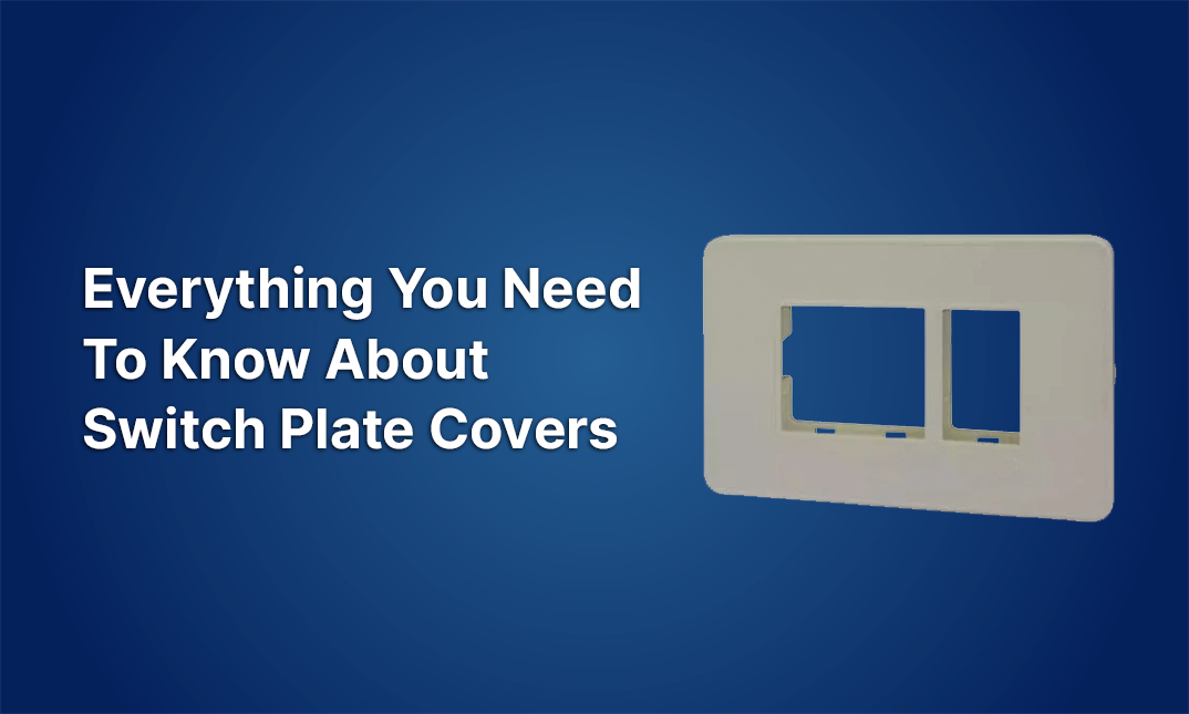 Everything You Need to Know About Switch Plate Covers