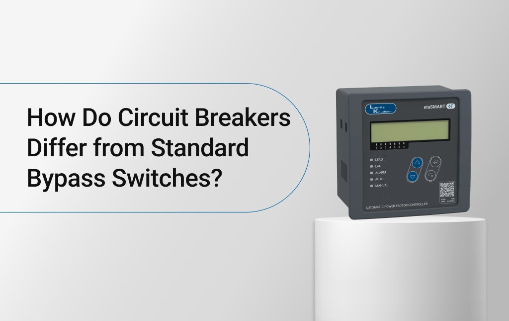 How Do Circuit Breakers Differ from Standard Bypass Switches?