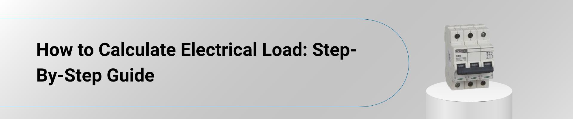 How to Calculate Electrical Load: Step-By-Step Guide

