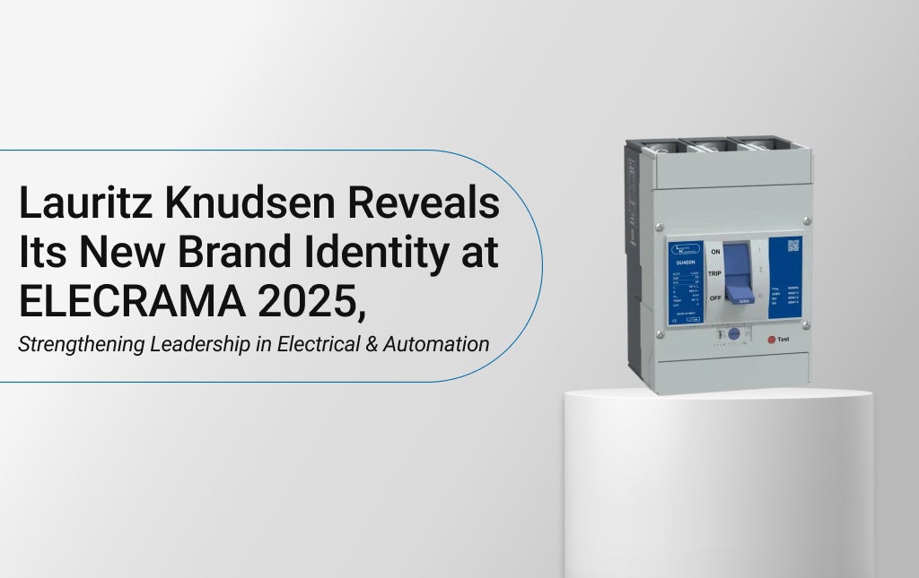 Lauritz Knudsen Reveals Its New Brand Identity at ELECRAMA 2025, Strengthening Leadership in Electrical & Automation