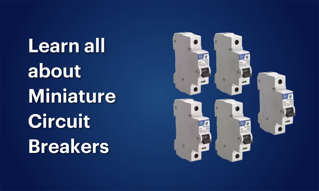 MCB (Miniature Circuit Breakers) Guide - Types, Sizes, and Uses