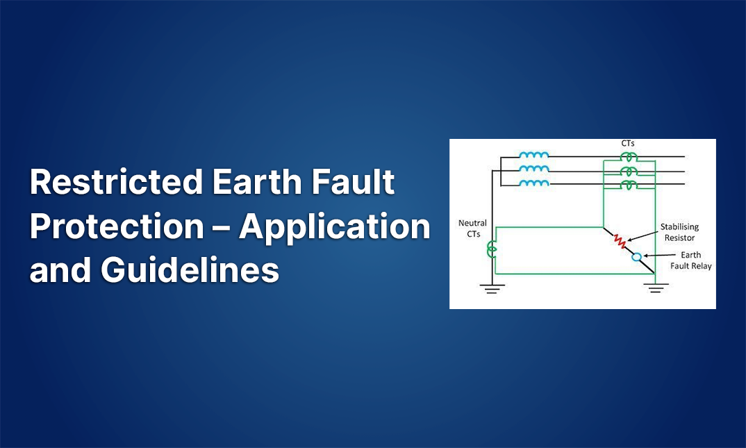 Restricted Earth Fault Protection – Application and Guidelines