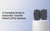 A Complete Guide to Automatic Transfer Switch (ATS) Systems
