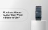 Aluminum Wire vs. Copper Wire: Which Is Better to Use?