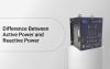 Difference Between Active Power and Reactive Power