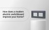 How does a modern electric switchboard improve your home?