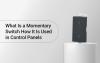 What Is a Momentary Switch? How It Is Used in Control Panels