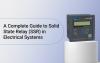 A Complete Guide to Solid State Relay (SSR) in Electrical Systems  