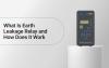 What Is Earth Leakage Relay and How Does It Work?