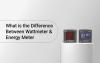 What is the Difference Between Wattmeter & Energy Meter
