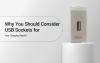 Why You Should Consider USB Sockets for Your Charging Needs?