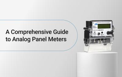 A Comprehensive Guide to Analog Panel Meters 