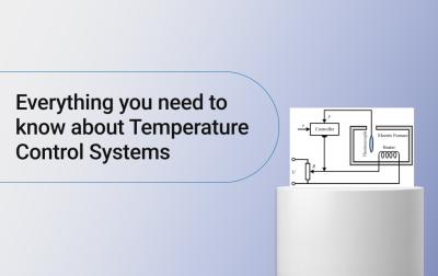 Everything you need to know about Temperature Control Systems