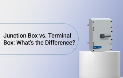 Junction Box vs. Terminal Box: What’s the Difference?