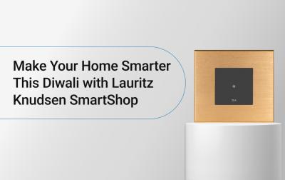 Make Your Home Smarter This Diwali with Lauritz Knudsen SmartShop 