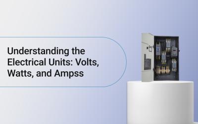 Understanding the Electrical Units: Volts, Watts, and Amps