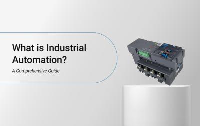 What is Industrial Automation? A Comprehensive Guide 