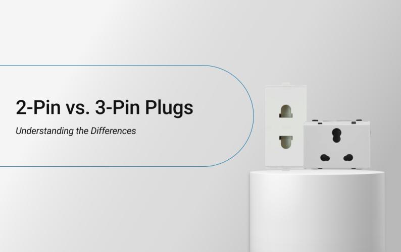 2-Pin vs. 3-Pin Plugs: Understanding the Differences