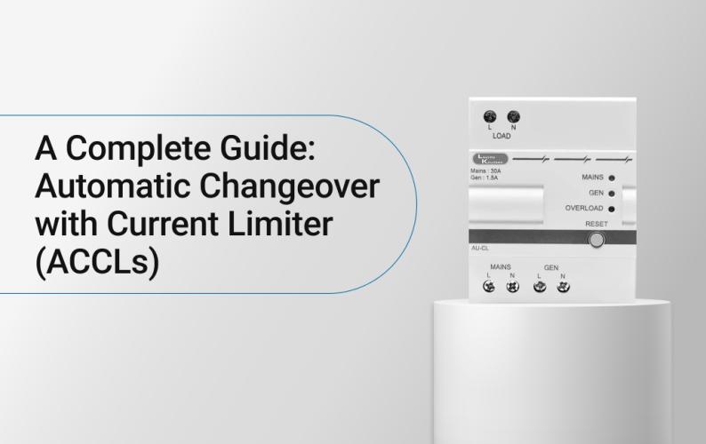 A Complete Guide: Automatic Changeover with Current Limiter (ACCLs)