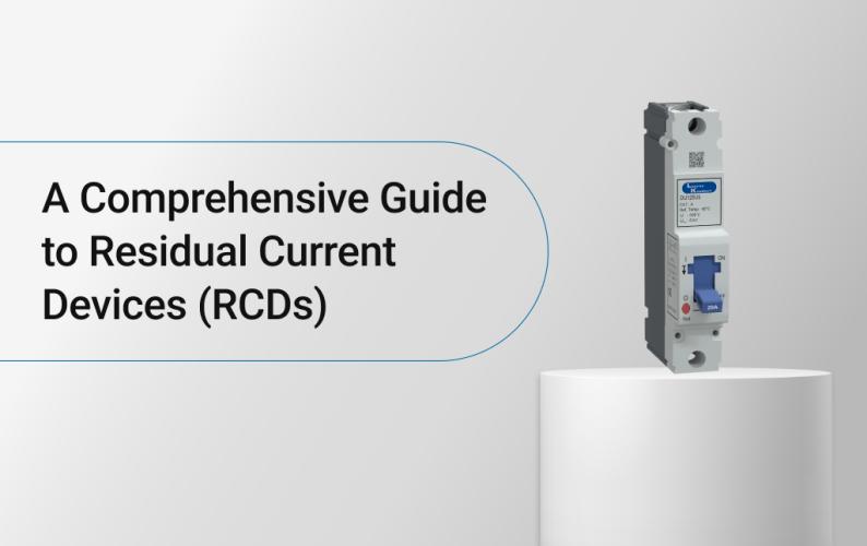 A Comprehensive Guide to Residual Current Devices (RCDs)