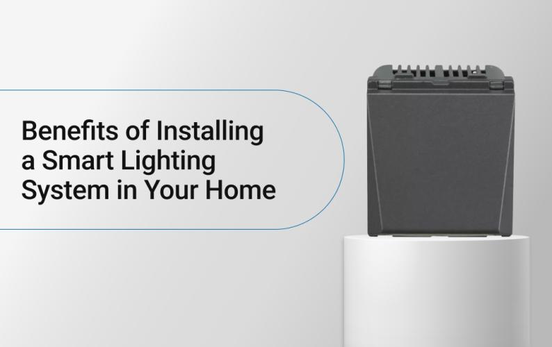Benefits of Installing a Smart Lighting System in Your Home