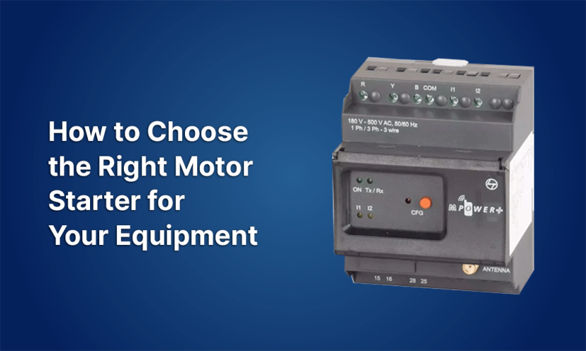 How to Choose the Right Motor Starter for Your Equipment?
