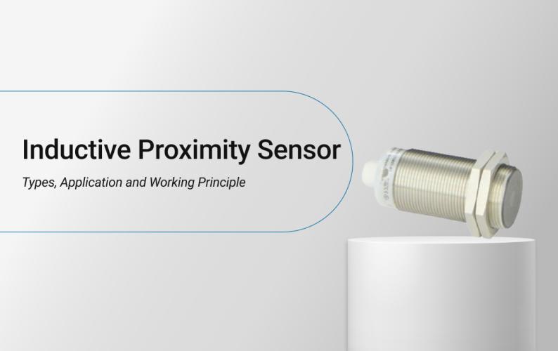 Inductive Proximity Sensor: Types, Application and Working Principle