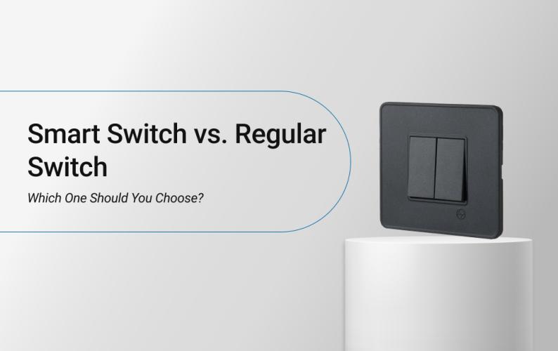 Smart Switch vs. Regular Switch: Which One Should You Choose?