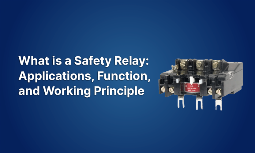 What is a Safety Relay: Applications, Function, and Working Principle